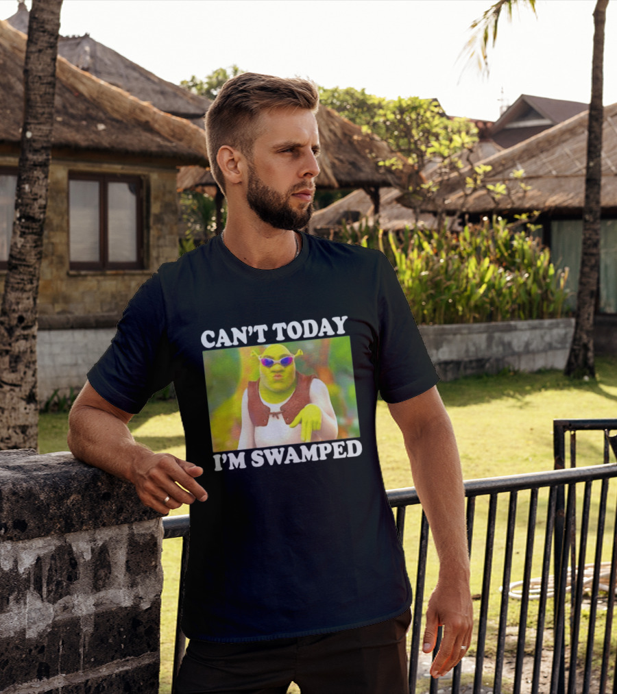 Can't Today I'm Swamped Shrek Sunglasses Meme T-Shirt