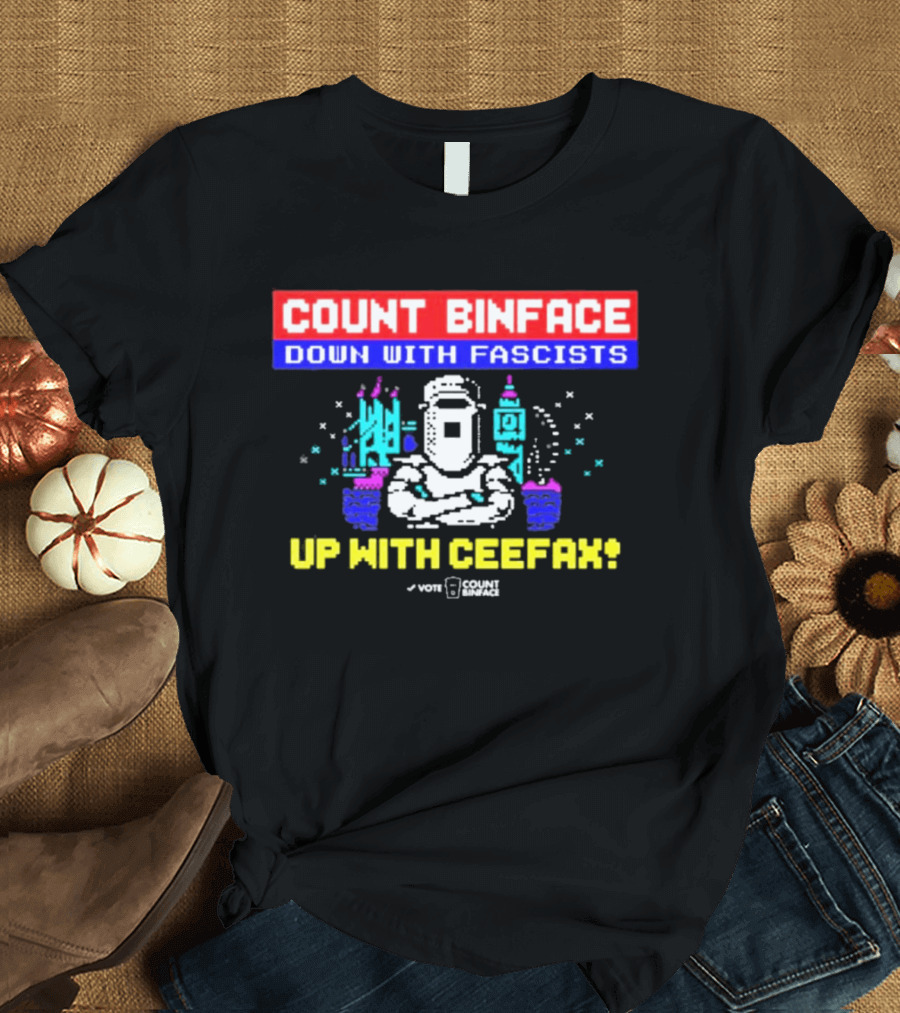 Count Binface Down With Fascists Up With Ceefax T-Shirt