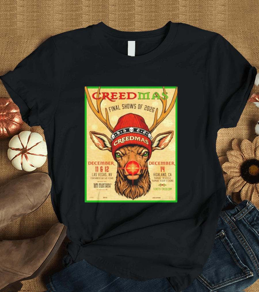 Creedmas Final Shows Of 2026 Las Vegas Nevada Highland California Tim Montana T-Shirt