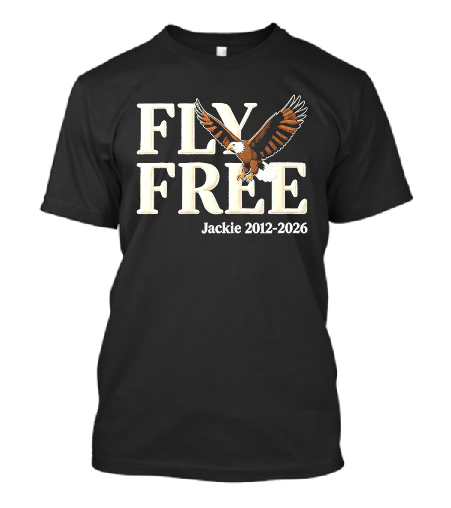 Fly Free Jackie 2012 2026 Soaring Eagle Freedom T-Shirt