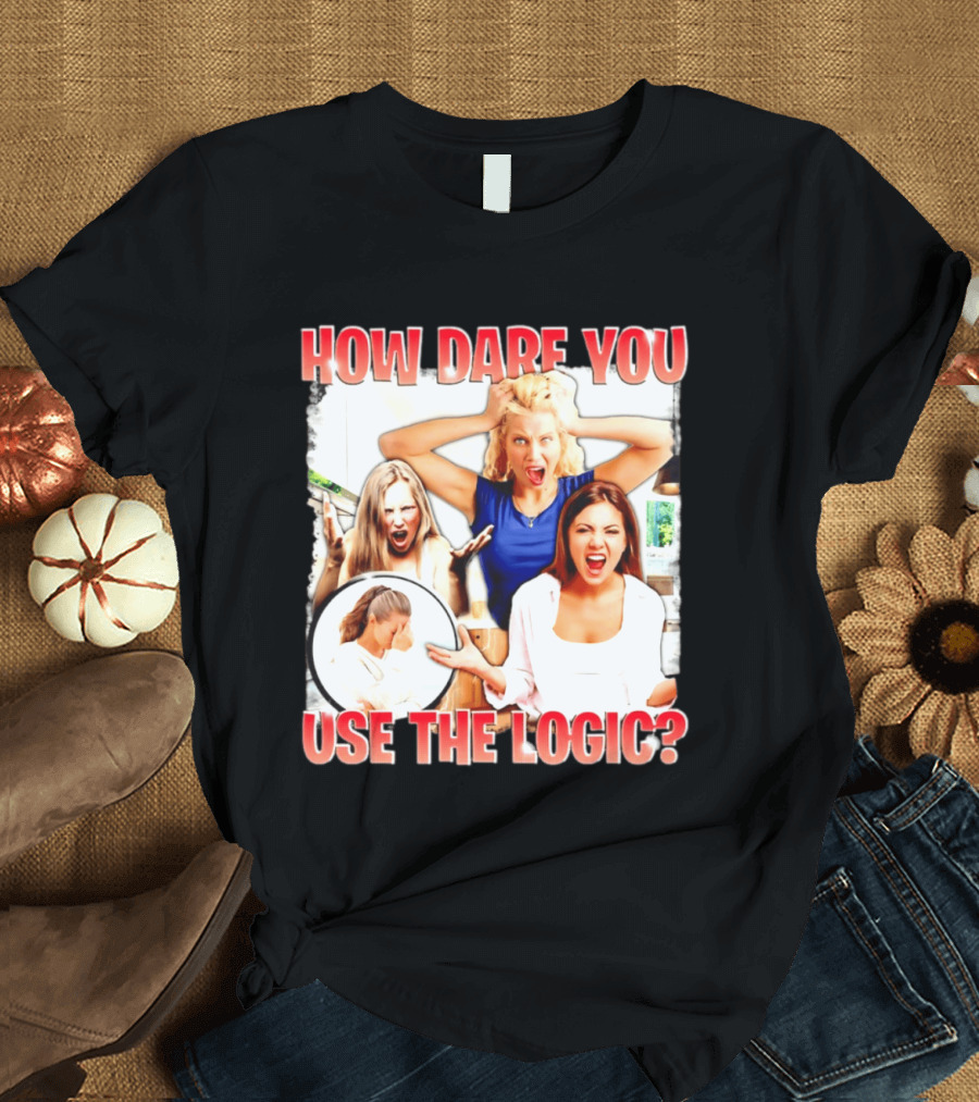 How Dare You Use The Logic Retro 90s T-Shirt