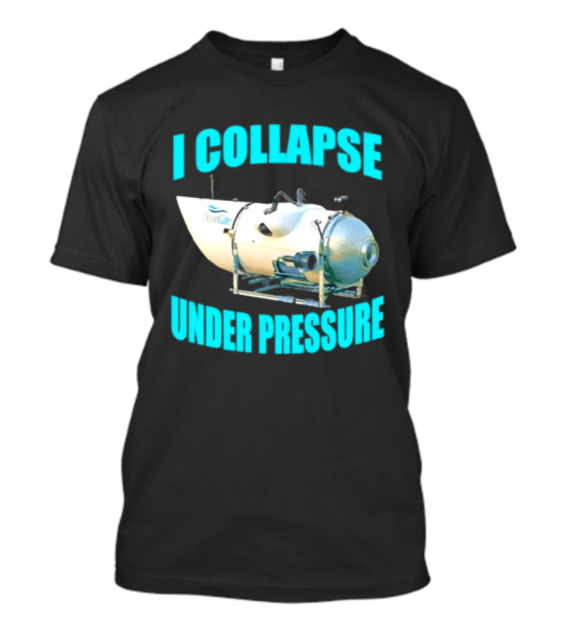 OceanGate Titan Submersible I Collapse Under Pressure T-Shirt