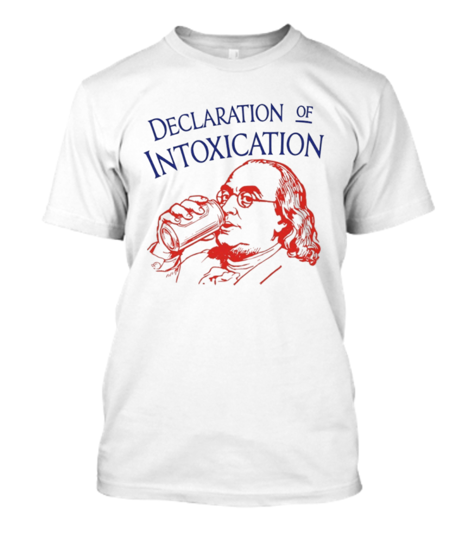 Declaration Of Intoxication Benjamin Franklin Beer Image T-Shirt