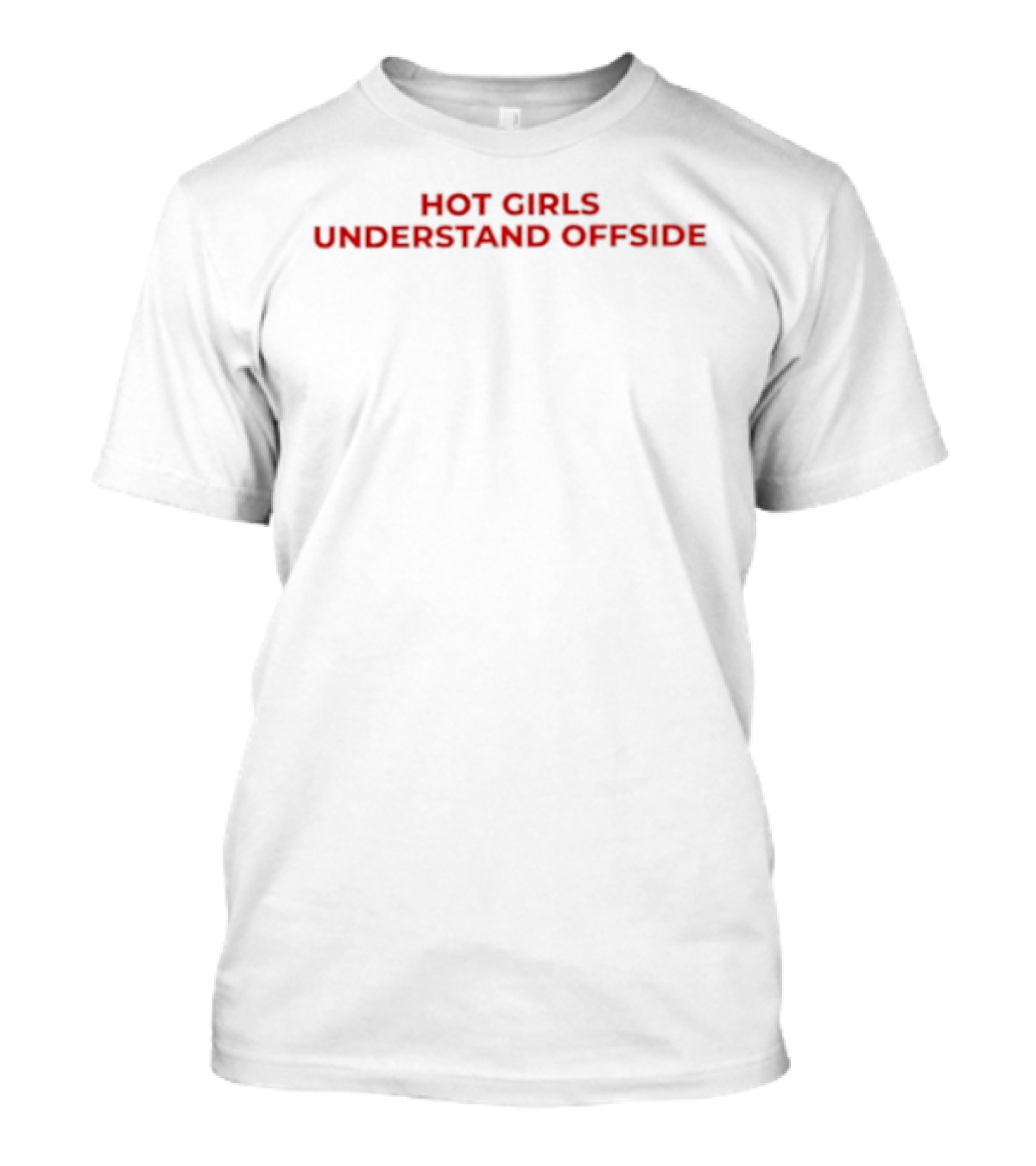 Hot Girls Understand Offside T-Shirt