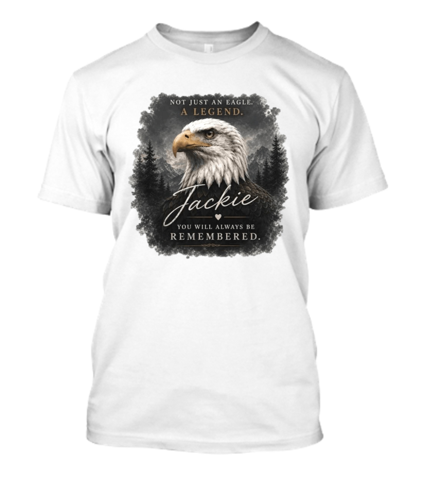 Not Just An Eagle. A Legend Wildlife Jackie You Will Always Be Remembered T-Shirt