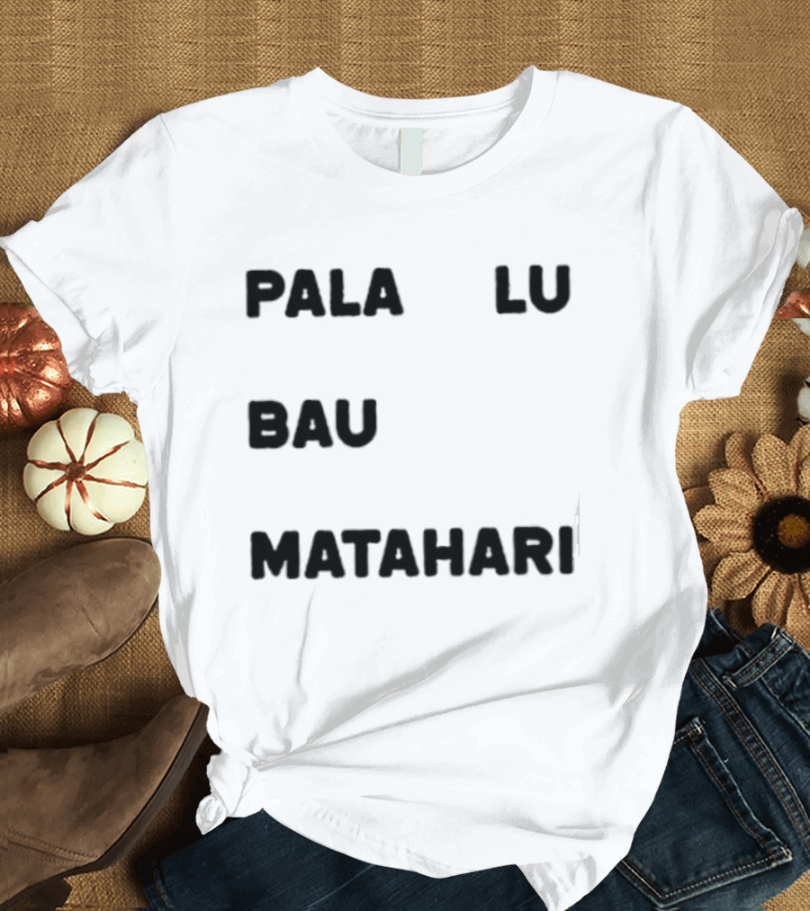 Pala Lu Bau Matahari Indonesian Expression Meme T-Shirt