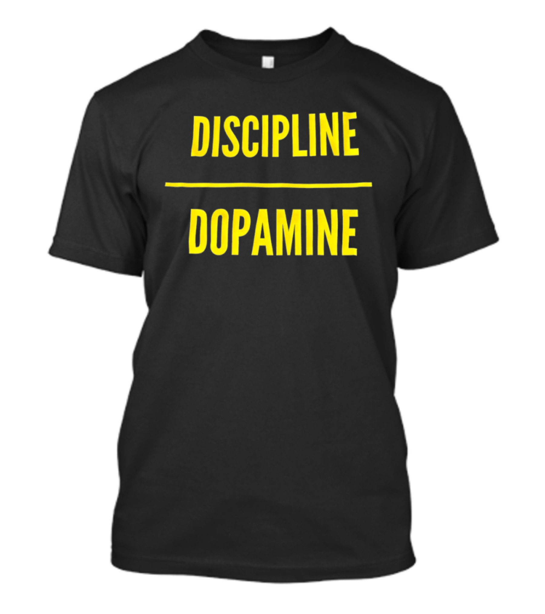Discipline Over Dopamine Motivational T-Shirt