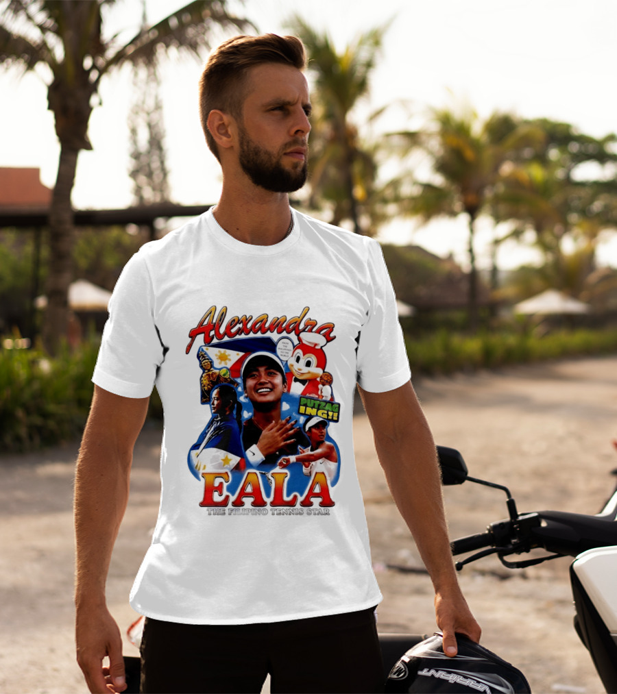 Alexandra Eala From The Philippines To The World Filipino Tennis Star Putzaging Putzag Ing T-Shirt