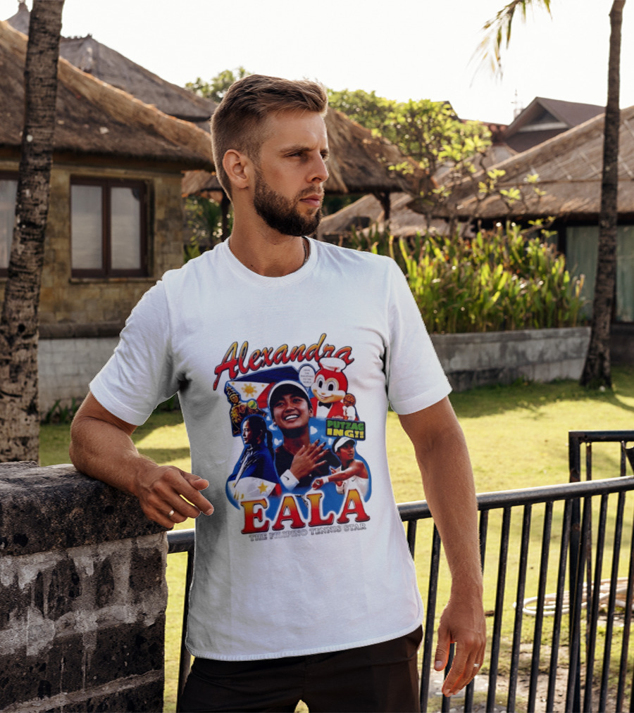 Alexandra Eala From The Philippines To The World Filipino Tennis Star Putzaging Putzag Ing T-Shirt