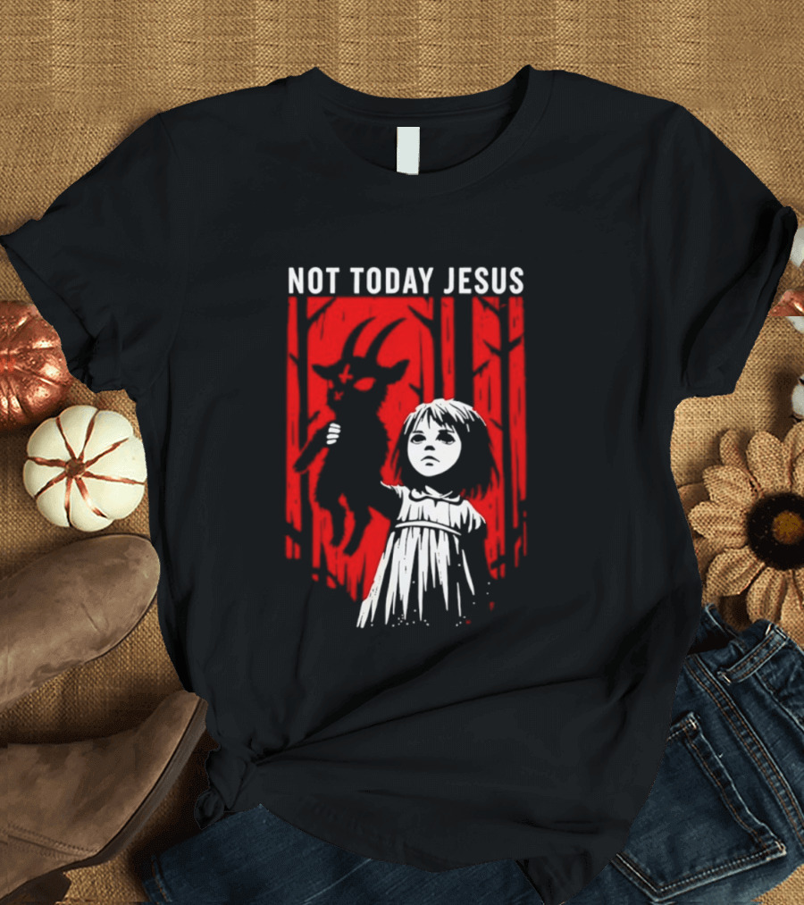 Not Today Jesus Satanic Goat Occult Gothic Girl T-Shirt