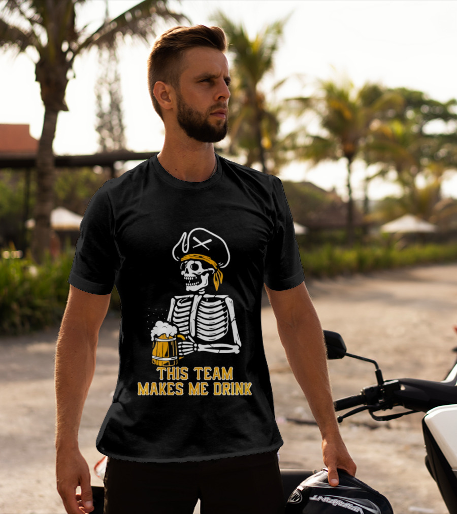 Pittsburgh Pirates Skeleton With Beer This Team Makes Me Drink T-Shirt