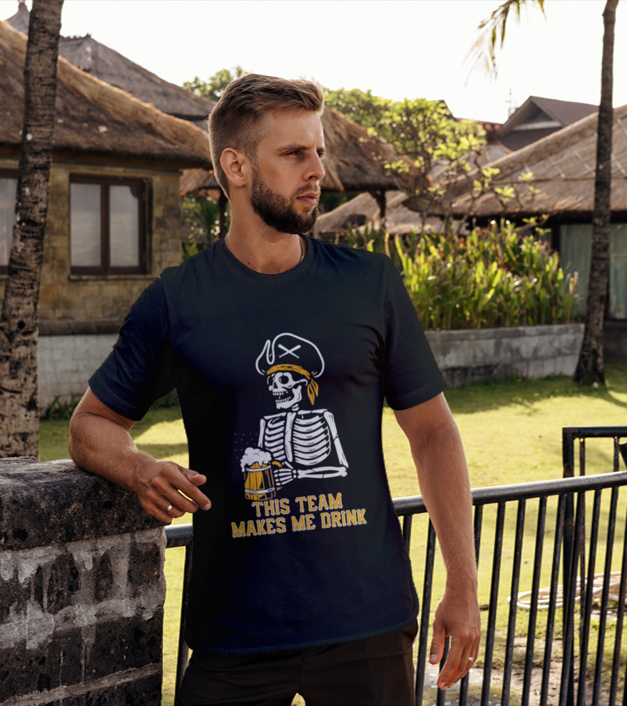 Pittsburgh Pirates Skeleton With Beer This Team Makes Me Drink T-Shirt