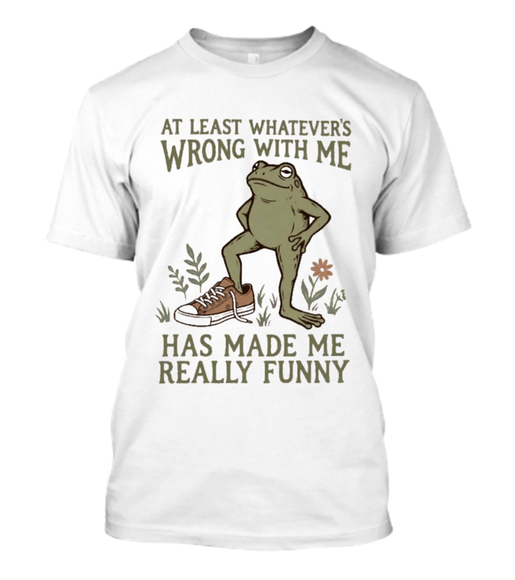 At Least Whatever's Wrong With Me Has Made Me Really Funny Frog With Sneaker And Flowers T-Shirt