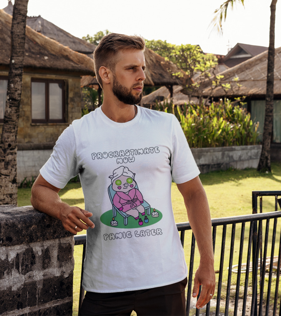 Procrastinate Now Panic Later Pig Spa Relaxation Humor T-Shirt