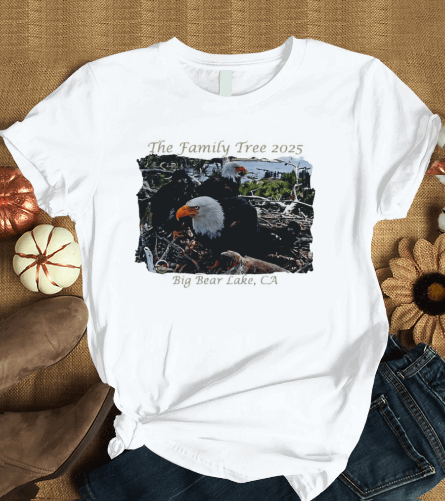 The Family Tree 2025 Bald Eagles Nest Big Bear Lake CA T-Shirt