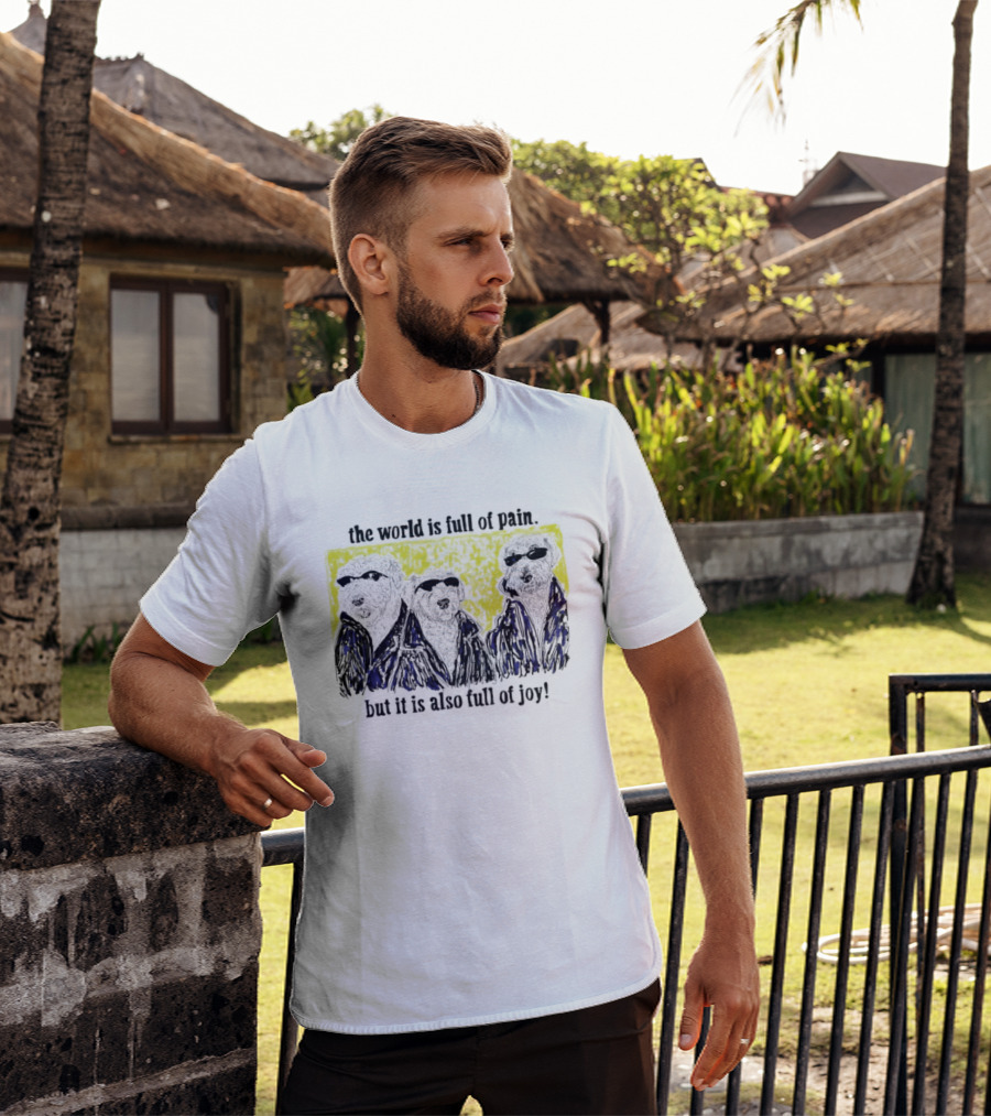 The World Is Full Of Pain But It Is Also Full Of Joy Illustrated Trio T-Shirt