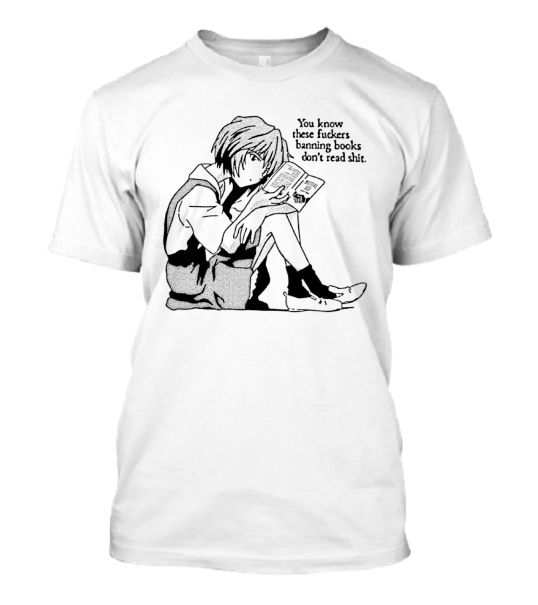 You Know These Fuckers Banning Books Don’t Read Shit T-Shirt