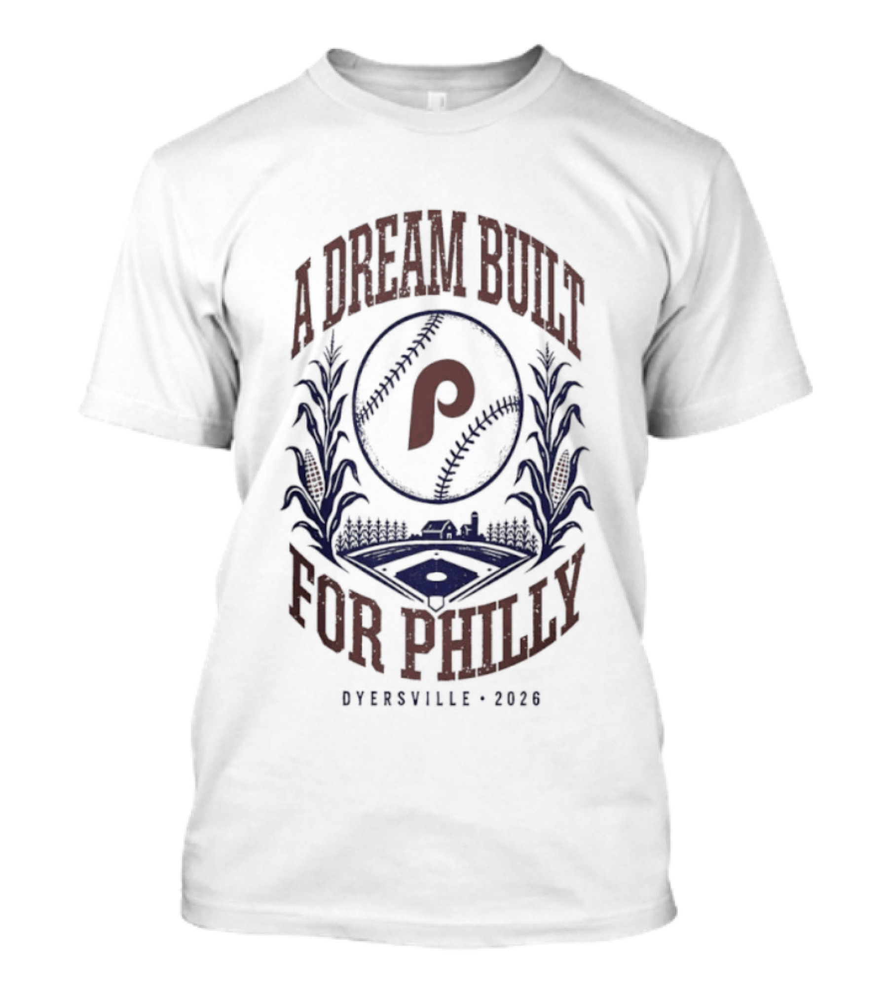 Philadelphia Phillies A Dream Built For Philly Otherville 2026 T-Shirt