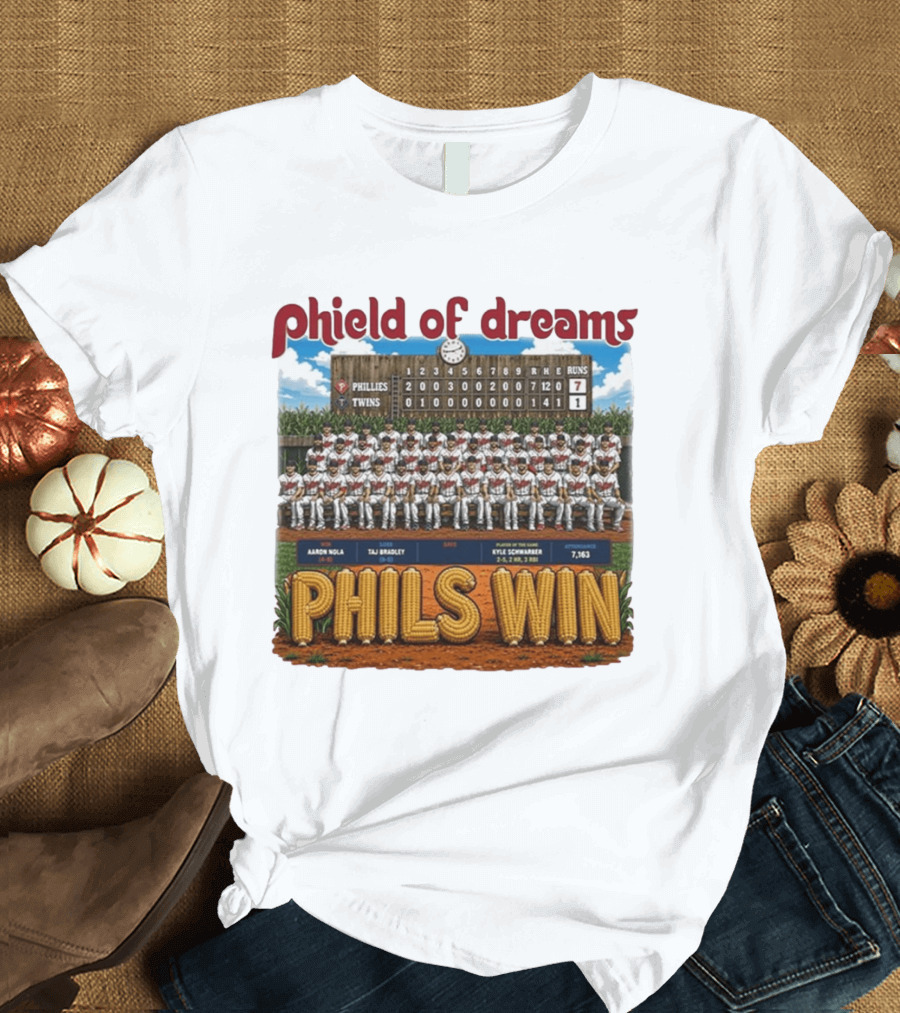 Phield Of Dreams Phillies Twins 7 1 Phils Win Scoreboard Aaron Nola Kyle Schwarber T-Shirt