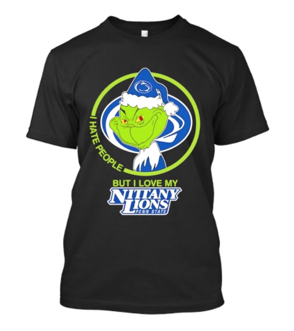 I Hate People But I Love My Nittany Lions Penn State Grinch T-Shirt