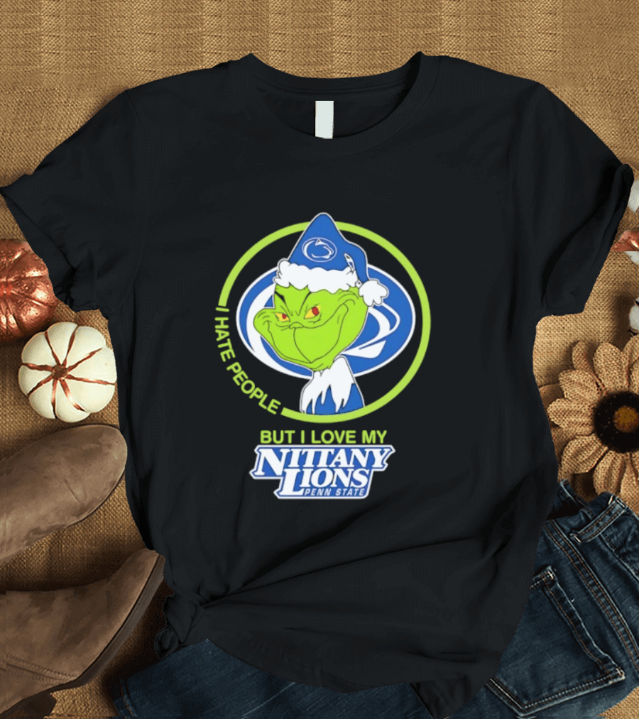 I Hate People But I Love My Nittany Lions Penn State Grinch T-Shirt