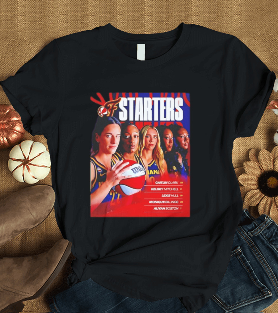 Indiana Fever Basketball Starters Caitlin Clark Kelsey Mitchell Lexie Hull Monique Billings Aliyah Boston T-Shirt
