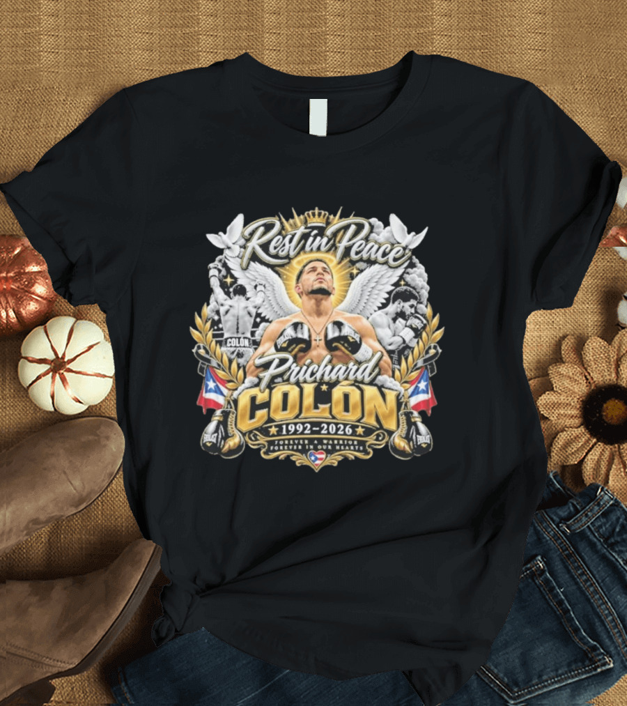 Rest In Peace Prichard Colon 1992 2026 Forever A Warrior In Our Hearts Memorial Boxing T-Shirt