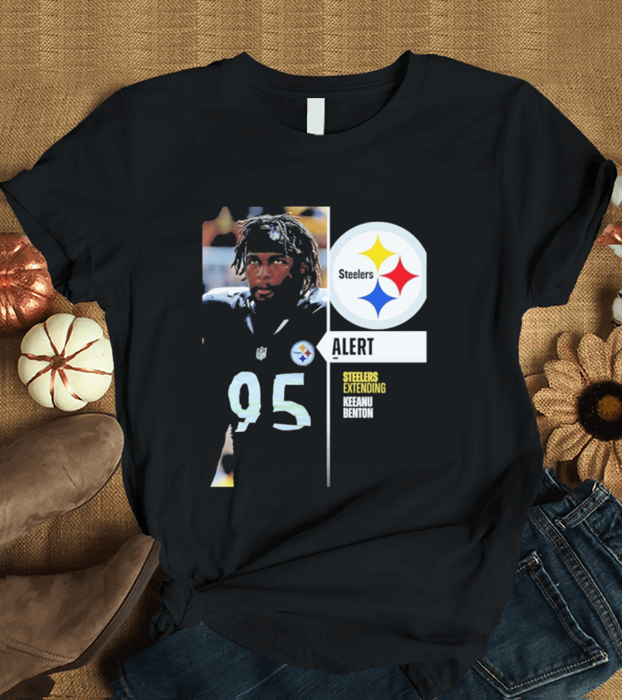 Steelers 95 Alert 4 Year Agreement Keeanu Benton T-Shirt