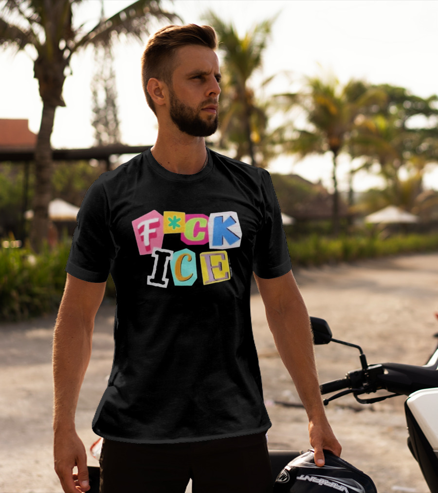F*ck ICE Imagine Hating Immigrants Colorful Collage T-Shirt