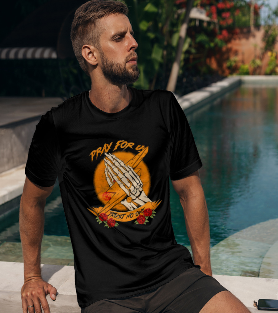 Pray For Us Trust No One Skeleton Hands Lightning Bolt Rose T-Shirt