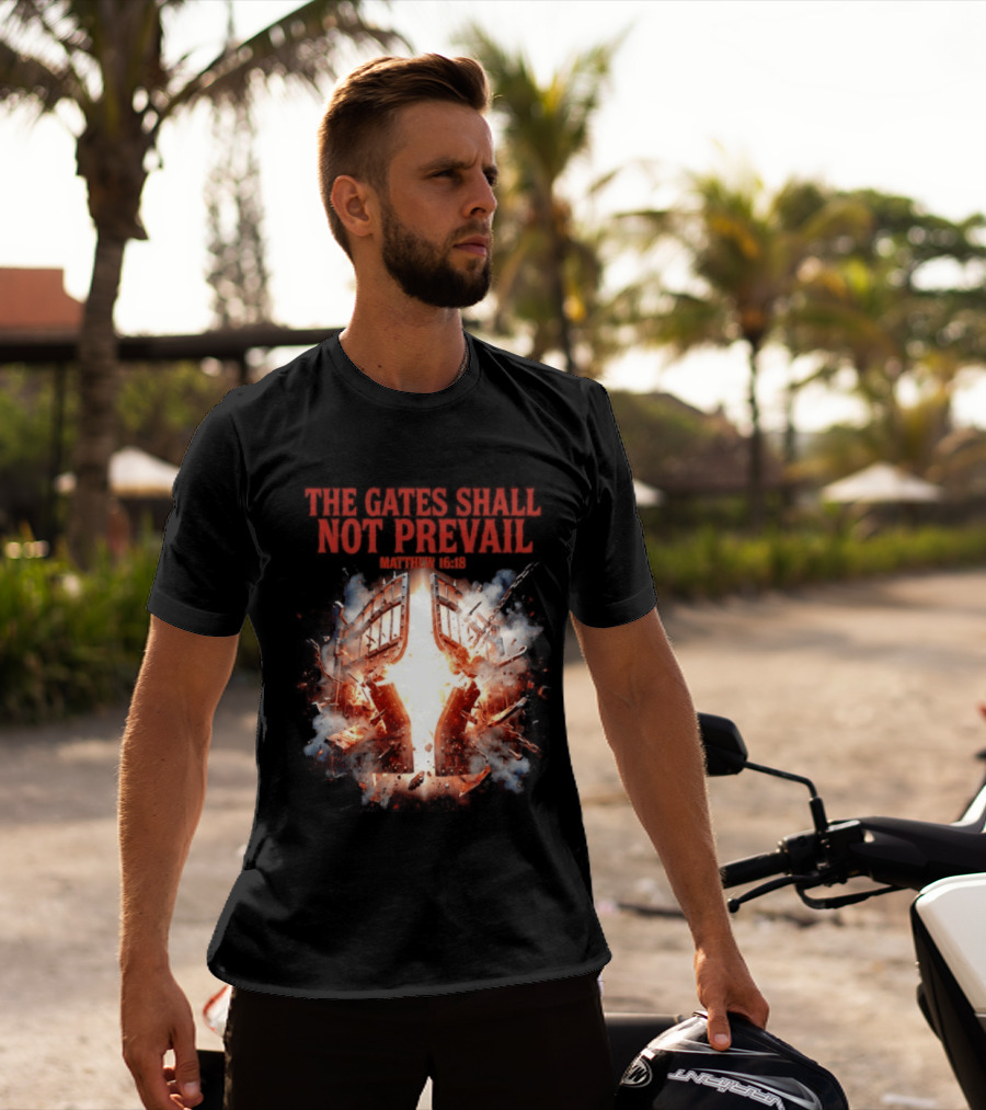 The Gates Shall Not Prevail Matthew 16 18 Explosive Fiery Scene T-Shirt