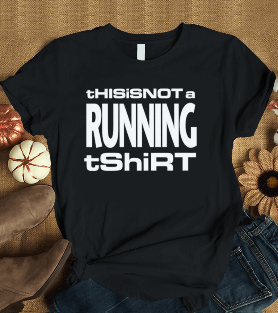 This Is Not A Running Sarcastic T-Shirt