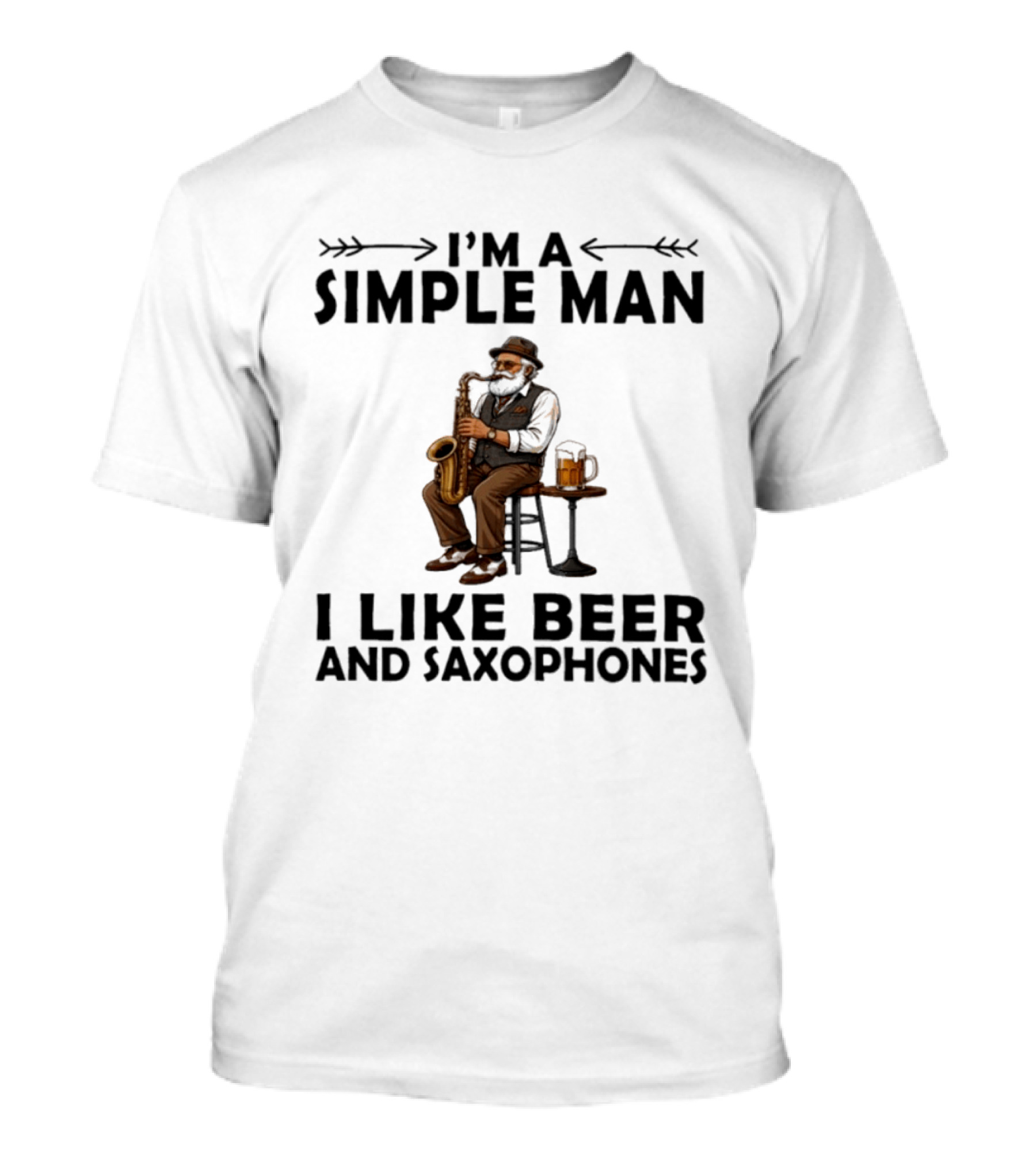 I'm A Simple Man I Like Beer And Saxophones Music Lover T-Shirt