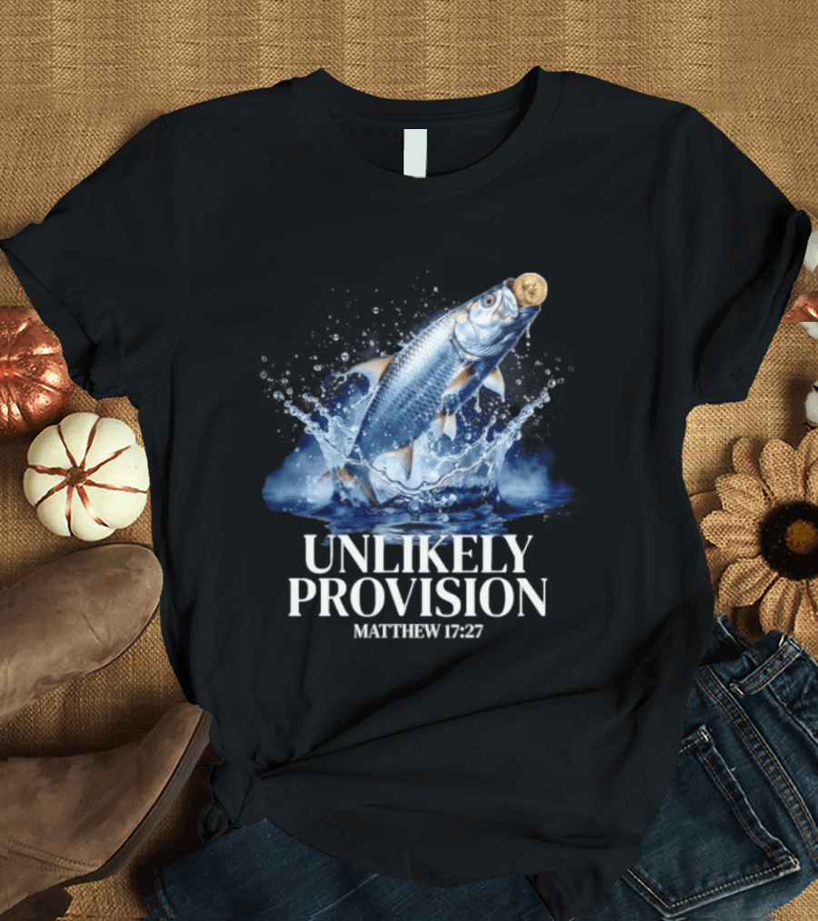 Unlikely Provision Matthew 17 27 Fish With Coin Biblical Reference T-Shirt