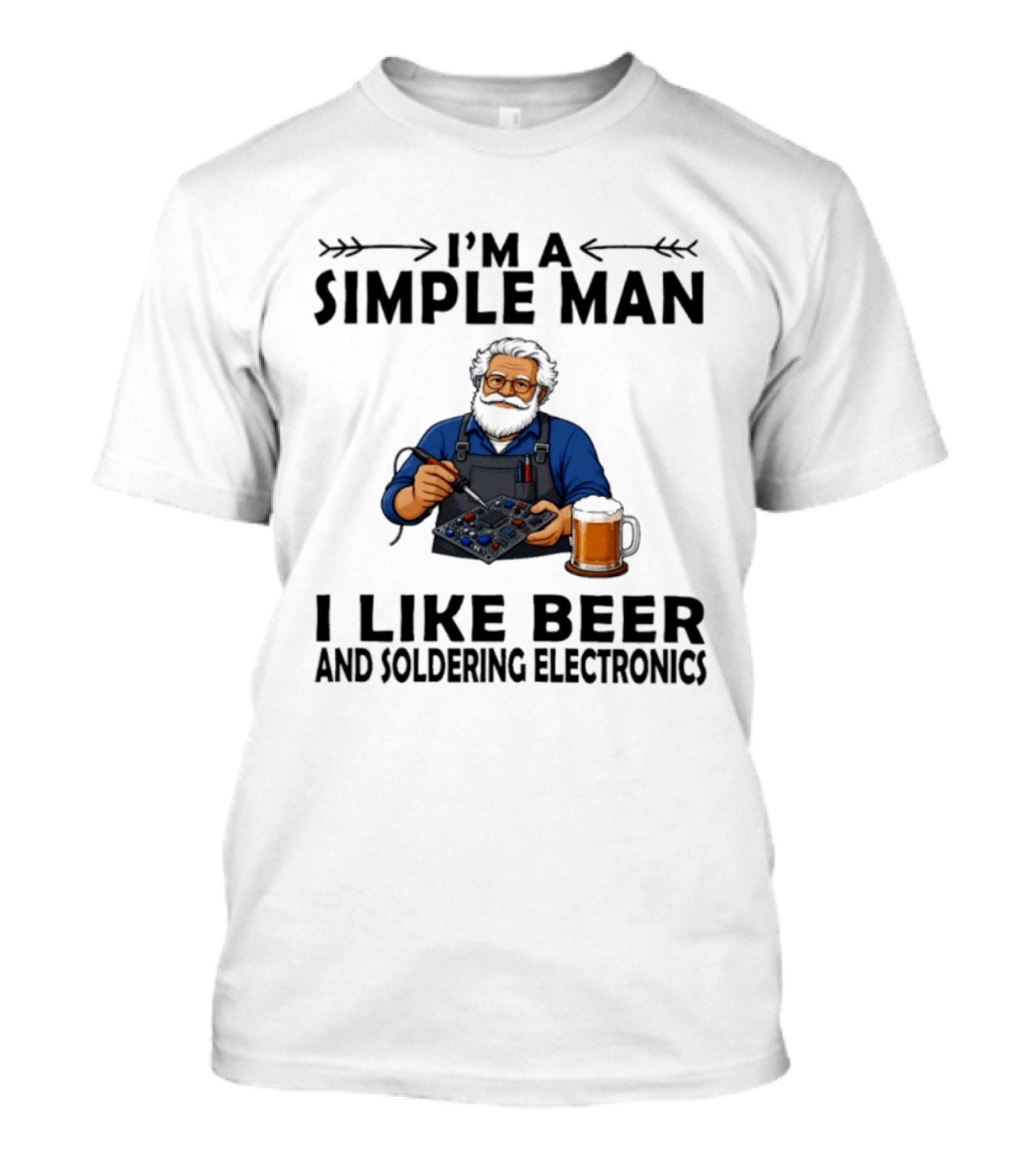 I'm A Simple Man I Like Beer And Soldering Electronics With Bearded Technician T-Shirt