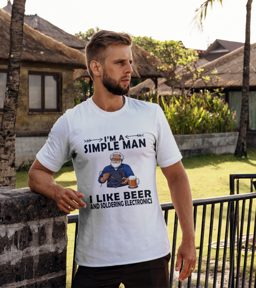 I'm A Simple Man I Like Beer And Soldering Electronics With Bearded Technician T-Shirt