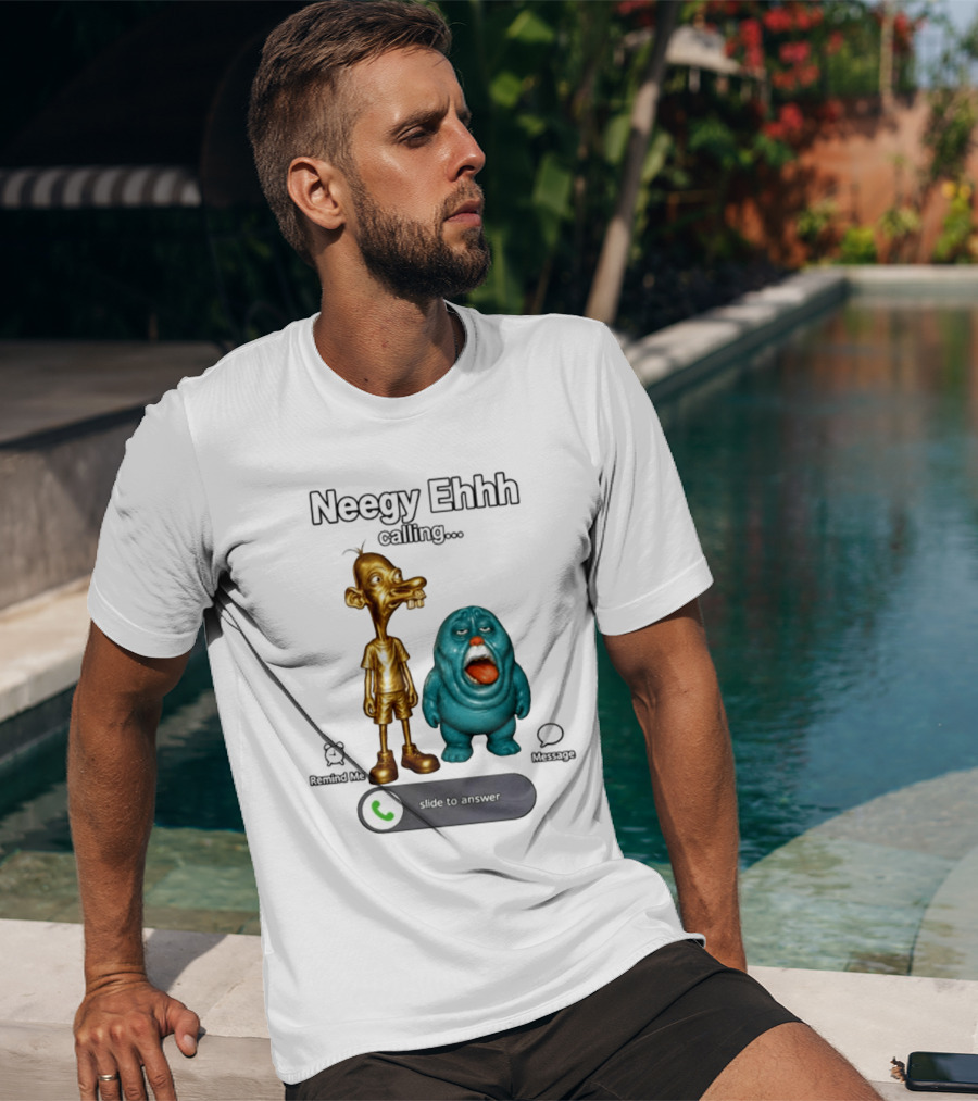 Neegy Ehhh Calling Slide To Answer With Quirky Characters T-Shirt
