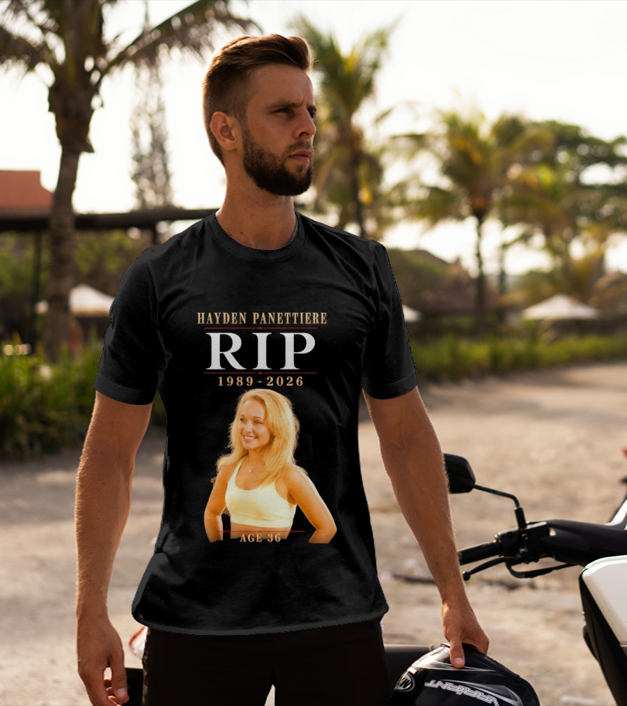 Hayden Panettiere RIP 1989 2026 Age 36 T-Shirt