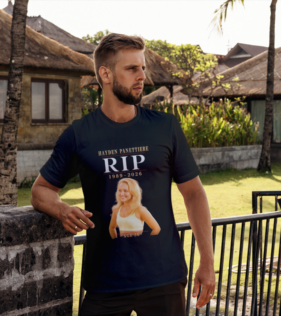 Hayden Panettiere RIP 1989 2026 Age 36 T-Shirt
