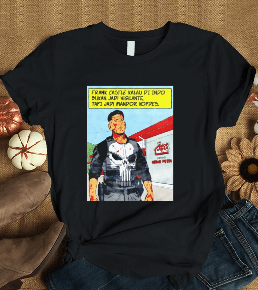 Frank Castle Kalau Di Indo Bukan Jadi Vigilante Tapi Jadi Mandor Kopdes Koperasi Merah Putih Marvel Comics T-Shirt