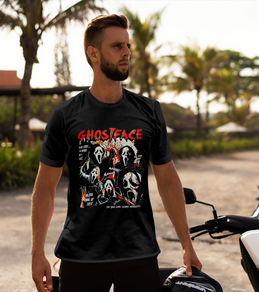 Ghostface Poor Steve I'm Afraid He's Out Do You Want To Die No You Hang Up First Do You Like Scary Movies AHHHHH T-Shirt
