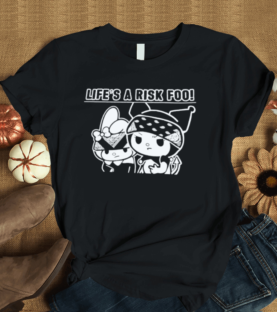Life's A Risk Foo Kuromi My Melody Mischief Duo T-Shirt