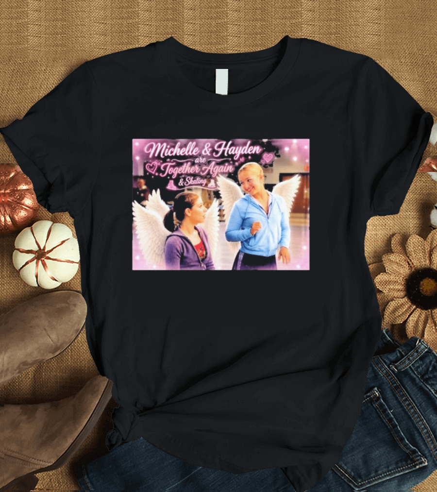 Michelle & Hayden Are Together Again Skating With Angel Wings And Hearts T-Shirt