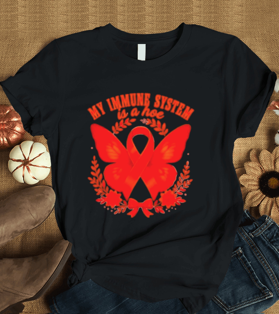 My Immune System Is A Hoe Autoimmune Disease Red Ribbon Butterfly T-Shirt