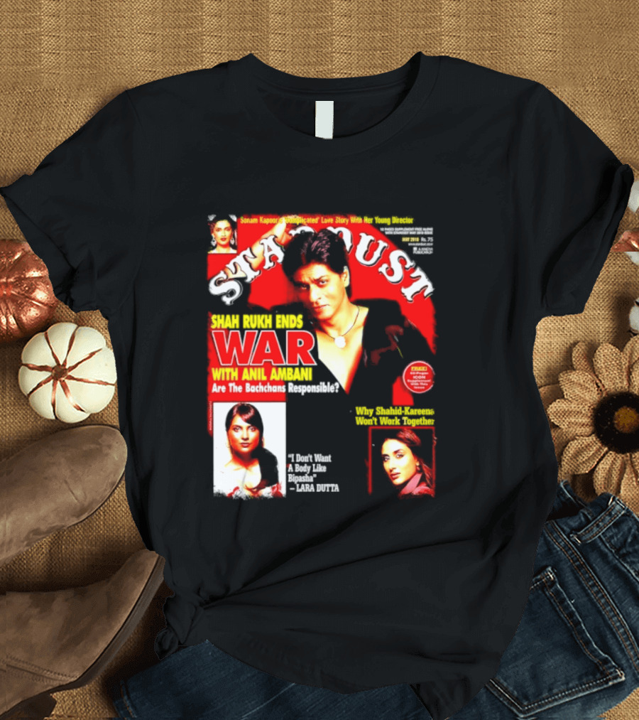 Stardust Magazine May 2010 Shah Rukh Khan Anil Ambani War Are Bachchans Responsible Sonam Kapoor Lara Dutta Interview T-Shirt
