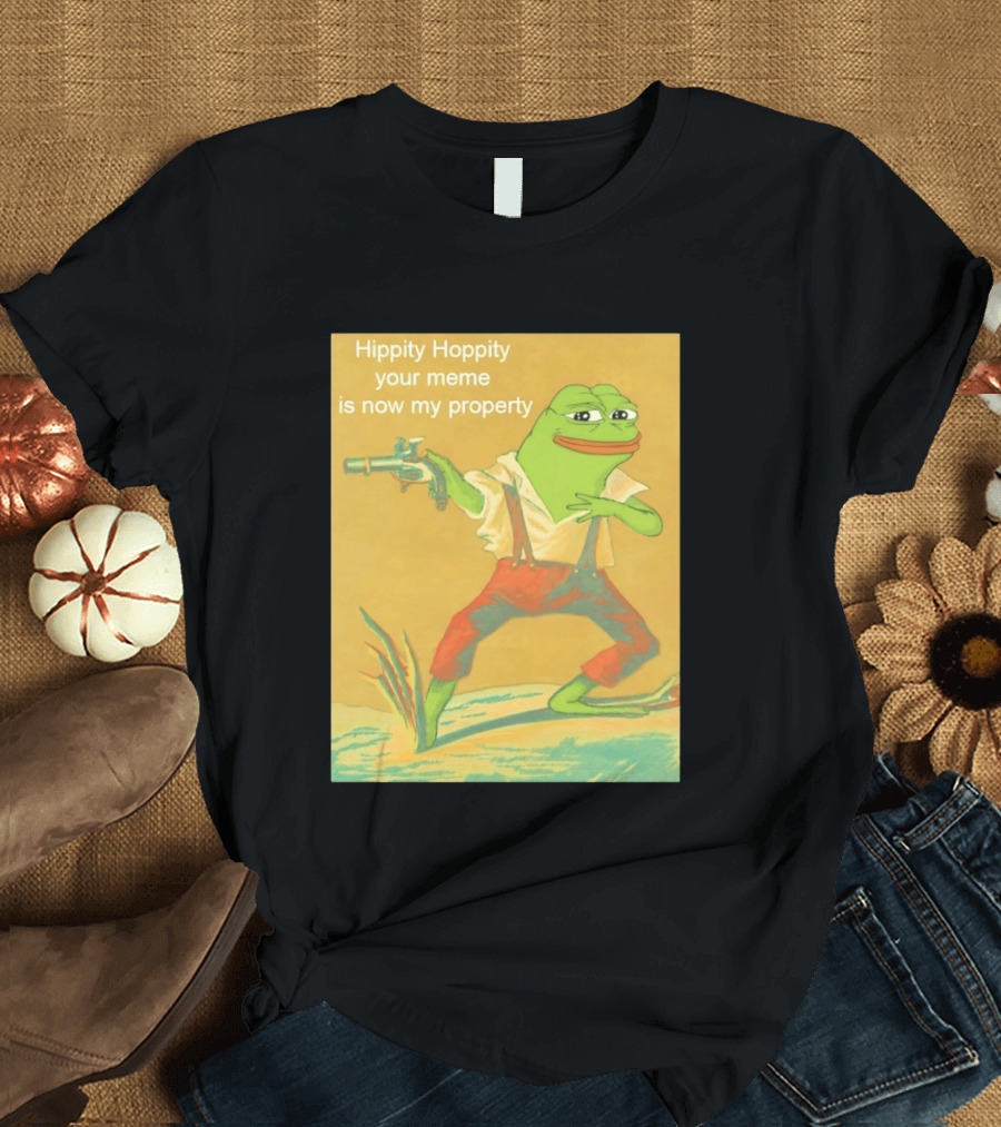 Hippity Hoppity Meme Property Pepe Frog Nostalgia Humor T-Shirt