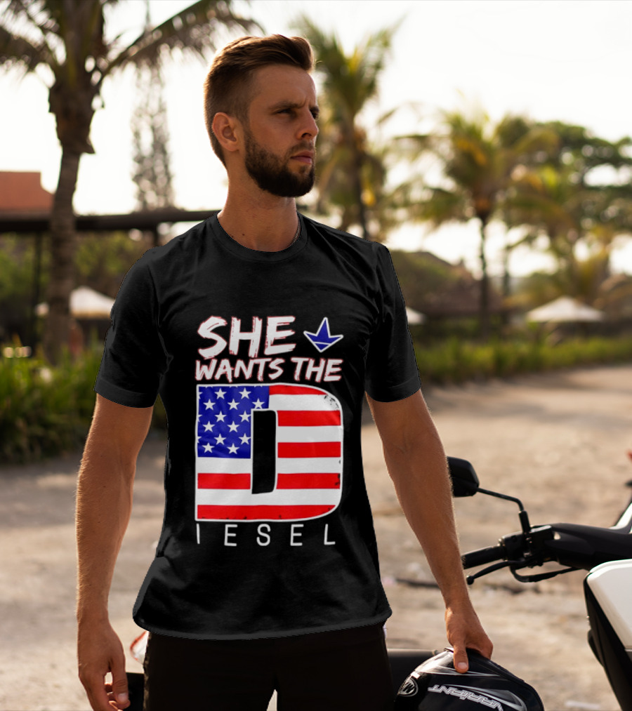 She Wants The Diesel D American Flag Patriotic Humor T-Shirt