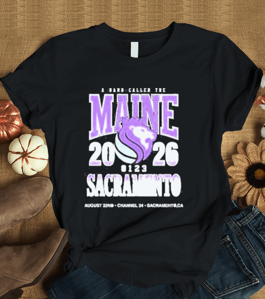 A Band Called The Maine 2026 Sacramento Event Lion And Basketball August 22 Channel 24 T-Shirt