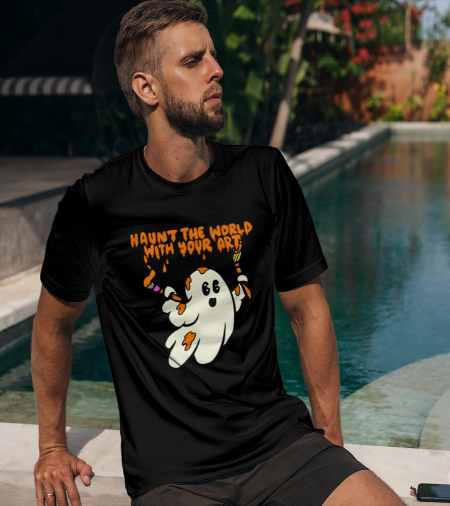 Haunt The World With Your Art Ghost Creativity Brushes T-Shirt