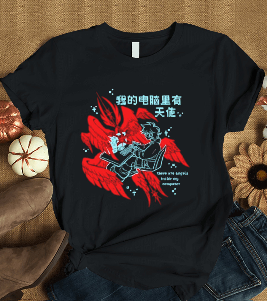 There Are Angels Inside My Computer T-Shirt